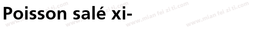 Poisson salé xi字体转换